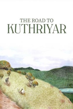 Watch Free The Road to Kuthriyar (2021)