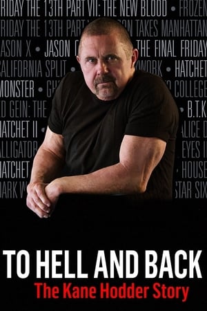 Watch Free To Hell and Back The Kane Hodder Story (2017)