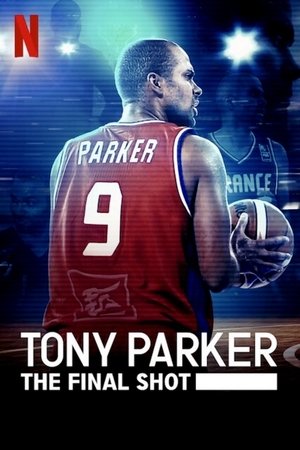 Watch Free Tony Parker The Final Shot (2021)