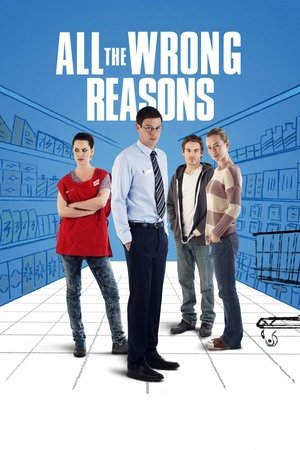 Watch Free All the Wrong Reasons (2013)