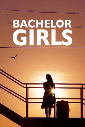 Watch Free Bachelor Girls (2016)