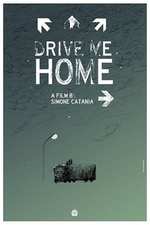 Watch Free Drive Me Home (2018)