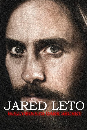 Watch Free Jared Leto: Hollywoods Dark Secret (2026)
