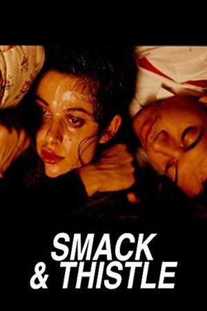 Watch Free Smack and Thistle (1991)