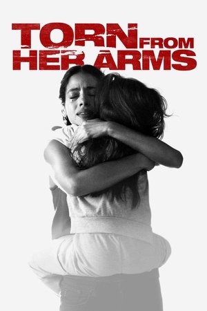 Watch Free Torn from Her Arms (2021)