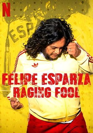 Watch Free Felipe Esparza Raging Fool (2025)