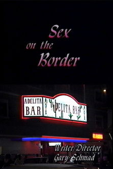 Watch Free Sex on the Border (1999)