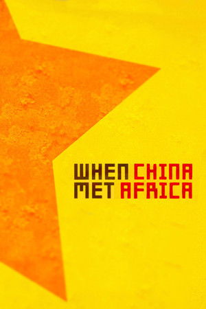 Watch Free When China Met Africa (2010)