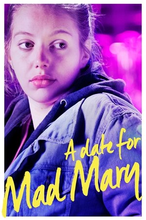 Watch Free A Date for Mad Mary (2016)