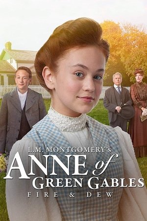 Watch Free L.M. Montgomerys Anne of Green Gables: Fire & Dew (2017)