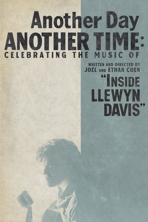Watch Free Another Day, Another Time Celebrating the Music of Inside Llewyn Davis (2013)