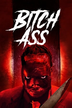 Watch Free Bitch Ass (2022)