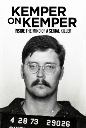 Watch Free Kemper on Kemper: Inside the Mind of a Serial Killer (2018)