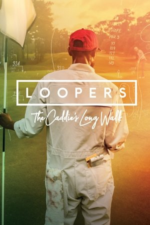 Watch Free Loopers The Caddies Long Walk (2019)