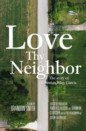 Watch Free Love Thy Neighbor The Story of Christian Riley Garcia (2021)