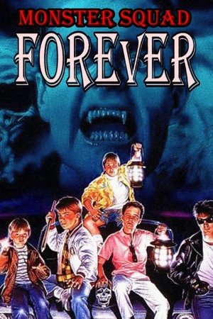 Watch Free Monster Squad Forever (2007)
