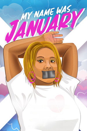 Watch Free My Name Was January (2018)