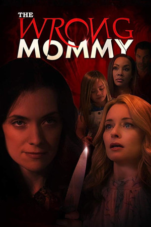 Watch Free The Wrong Mommy (2019)