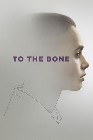 Watch Free To the Bone (2017)