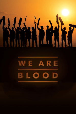 Watch Free We Are Blood (2015)