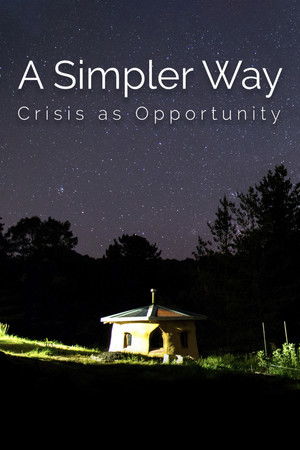 Watch Free A Simpler Way: Crisis as Opportunity (2016)