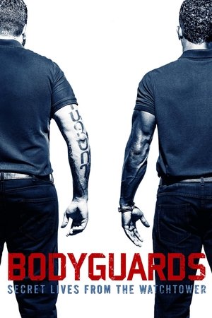 Watch Free Bodyguards: Secret Lives from the Watchtower (2016)