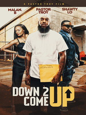 Watch Free Down 2 Come Up (2019)
