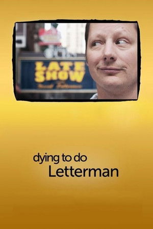 Watch Free Dying to Do Letterman (2011)