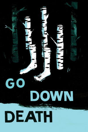Watch Free Go Down Death (2013)