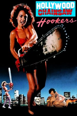Watch Free Hollywood Chainsaw Hookers (1988)