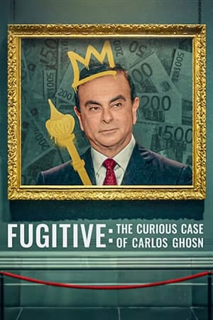 Watch Free Fugitive The Curious Case of Carlos Ghosn (2022)