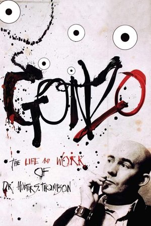 Watch Free Gonzo: The Life and Work of Dr. Hunter S. Thompson (2008)
