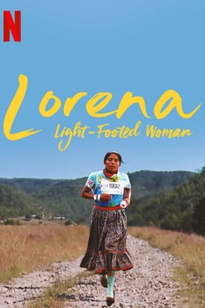 Watch Free Lorena, Lightfooted Woman (2019)