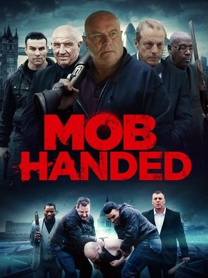 Watch Free Mob Handed (2016)