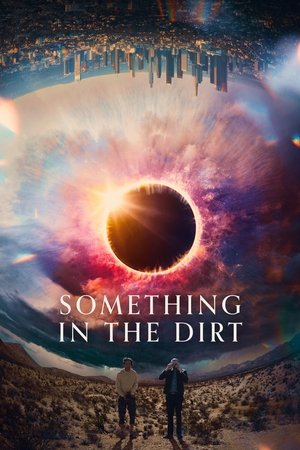 Watch Free Something in the Dirt (2022)