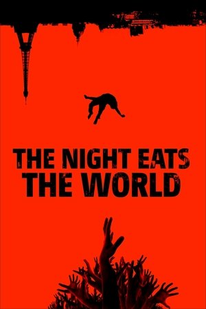 Watch Free The Night Eats the World (2017)