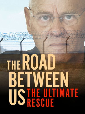 Watch Free The Road Between Us The Ultimate Rescue (2025)