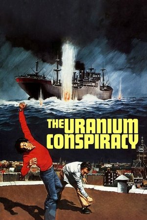 Watch Free The Uranium Conspiracy (1978)