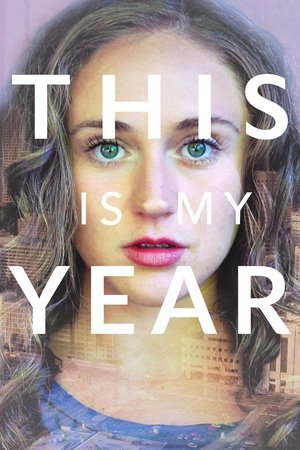 Watch Free This Is My Year (2017)