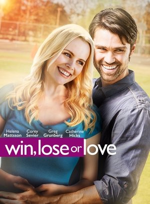 Watch Free Win, Lose or Love (2015)