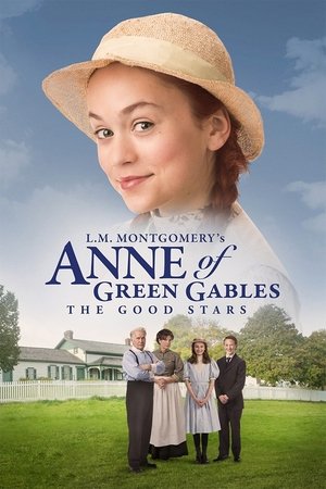 Watch Free L.M. Montgomerys Anne of Green Gables: The Good Stars (2016)