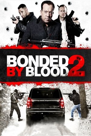 Watch Free Bonded by Blood 2 (2015)