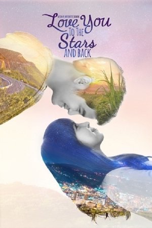 Watch Free Love You to the Stars and Back (2017)