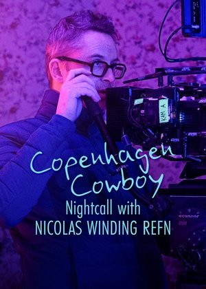 Watch Free Copenhagen Cowboy: Nightcall with Nicolas Winding Refn (2023)