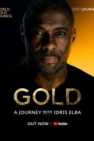 Watch Free Gold A Journey with Idris Elba (2023)