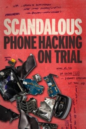 Watch Free Scandalous Phone Hacking on Trial (2023)
