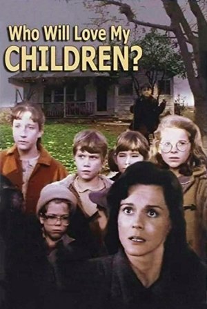 Watch Free Who Will Love My Children? (1983)