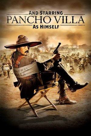 Watch Free And Starring Pancho Villa as Himself (2003)