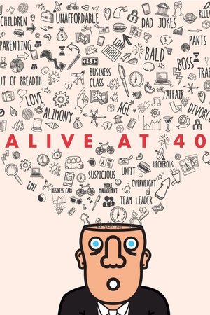 Watch Free Alive at 40 (2017)