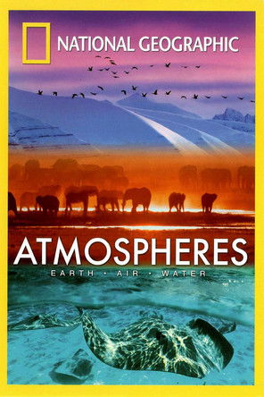 Watch Free National Geographic: Atmospheres Earth, Air and Water (2009)